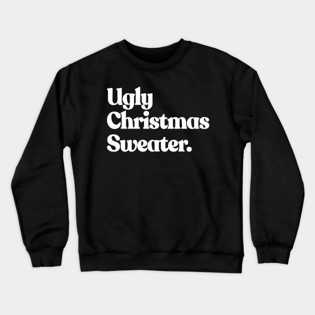 Ugly Christmas Sweater Crewneck Sweatshirt by DankFutura